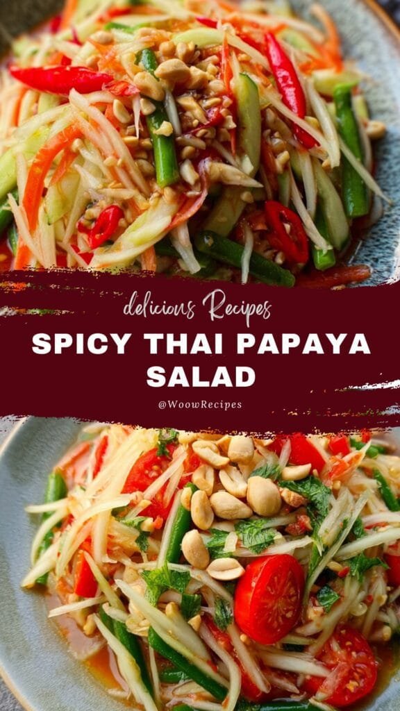 Spicy Thai Papaya Salad: Experience a Burst of Thai Flavors
